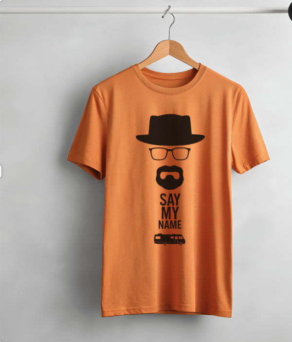 ' SAY MY NAME ' T-shirt